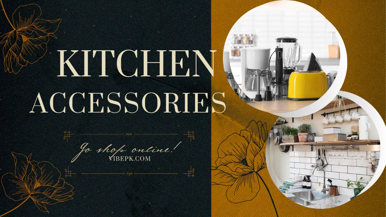 KITCHEN ACCESSORIES